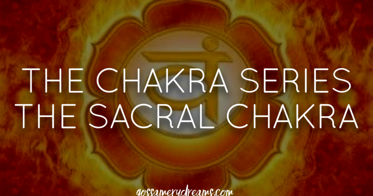 The Chakra Series-the Sacral Chakra